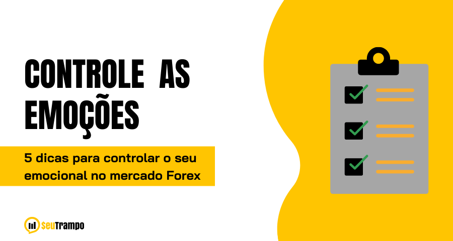 5 dicas para controlar o seu emocional no mercado Forex