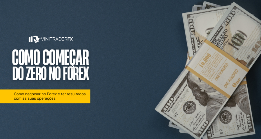 Como Começar do Zero no Forex e Se Tornar um Trader Lucrativo