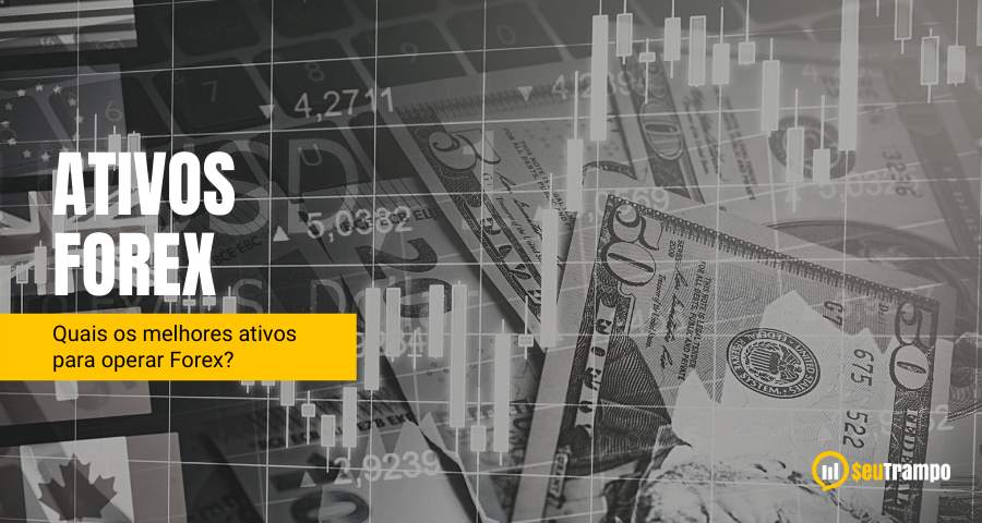 Quais os melhores ativos para operar Forex?