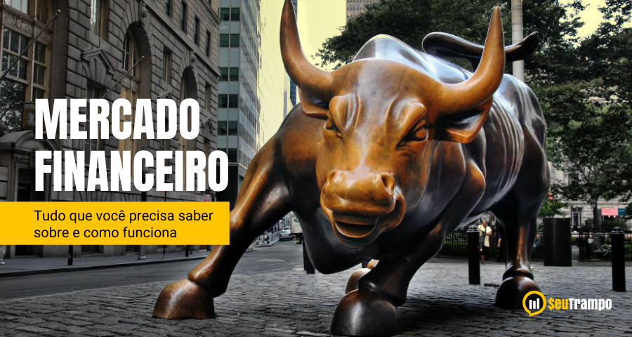 Mercado Financeiro: tudo que você precisa saber e como funciona